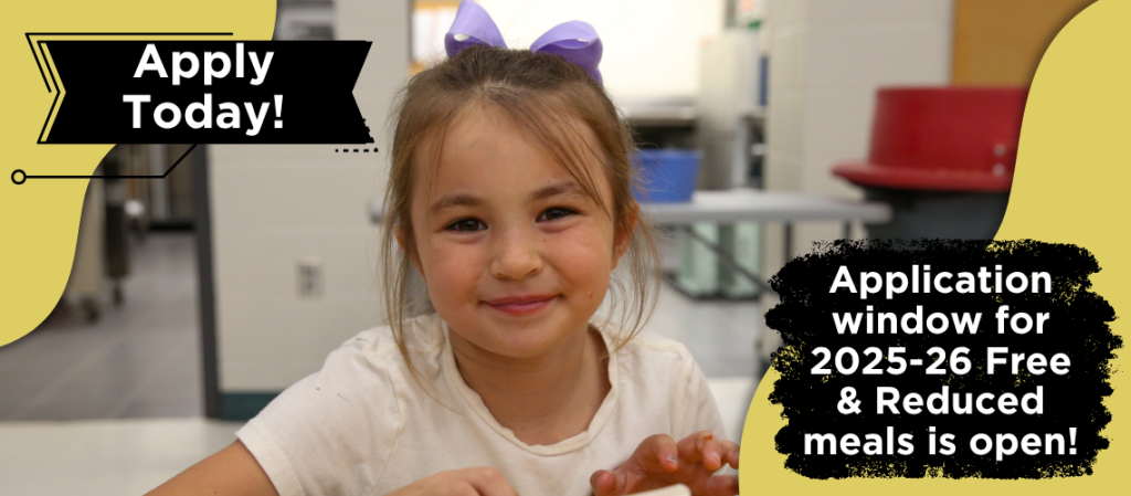 The image is an advertisement for the application window for the 2025-26 Free & Reduced meals program.